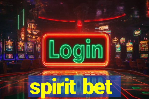 spirit bet